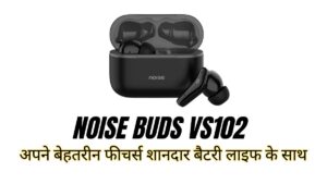 Noise Buds VS102
